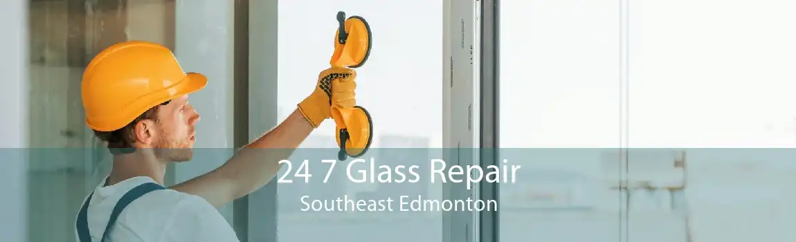 24 7 Glass Repair Southeast Edmonton