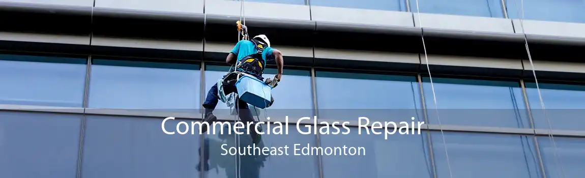 Commercial Glass Repair Southeast Edmonton