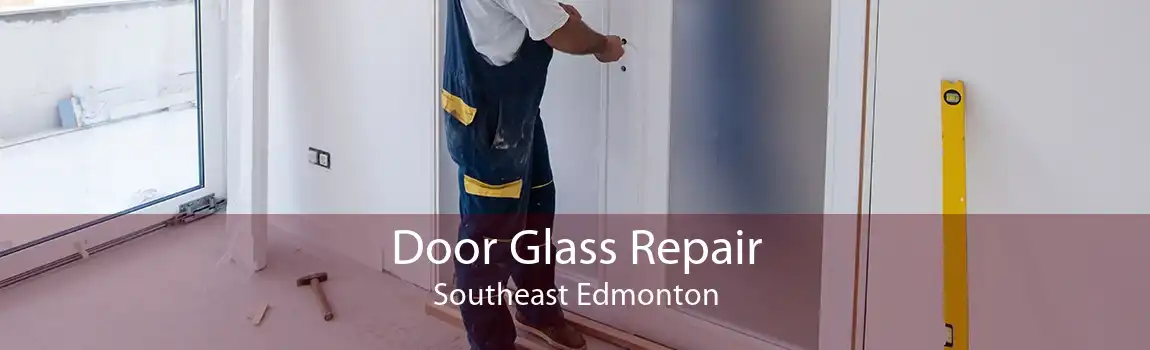 Door Glass Repair Southeast Edmonton