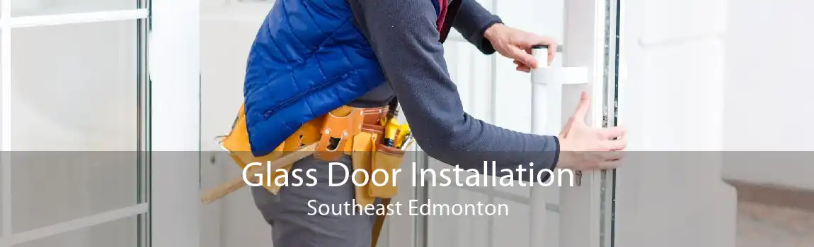Glass Door Installation Southeast Edmonton